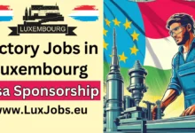 Factory Jobs in Luxembourg with Visa Sponsorship