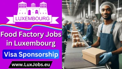 Food Factory Jobs in Luxembourg with Visa Sponsorship in 2024
