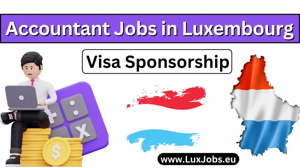 Accountant Jobs in Luxembourg with Visa Sponsorship 2024