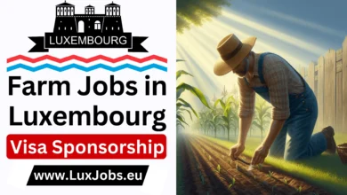 Farm Jobs in Luxembourg with Visa Sponsorship 2024