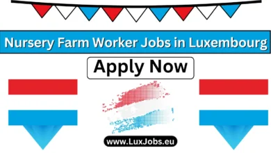 Nursery Farm Worker Jobs in Luxembourg 2024