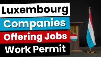 Luxembourg Companies Offering Work Permit Jobs 2024